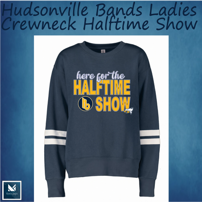 Here for the Halftime Show Ladies Crewneck