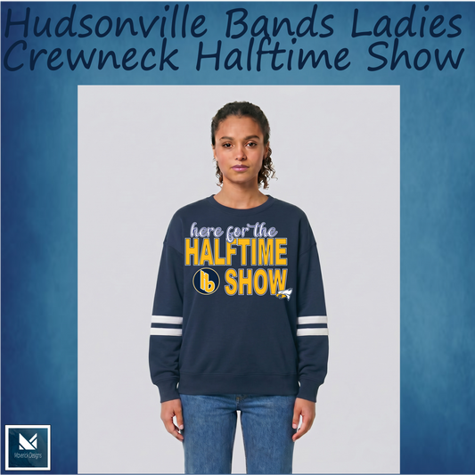 Here for the Halftime Show Ladies Crewneck